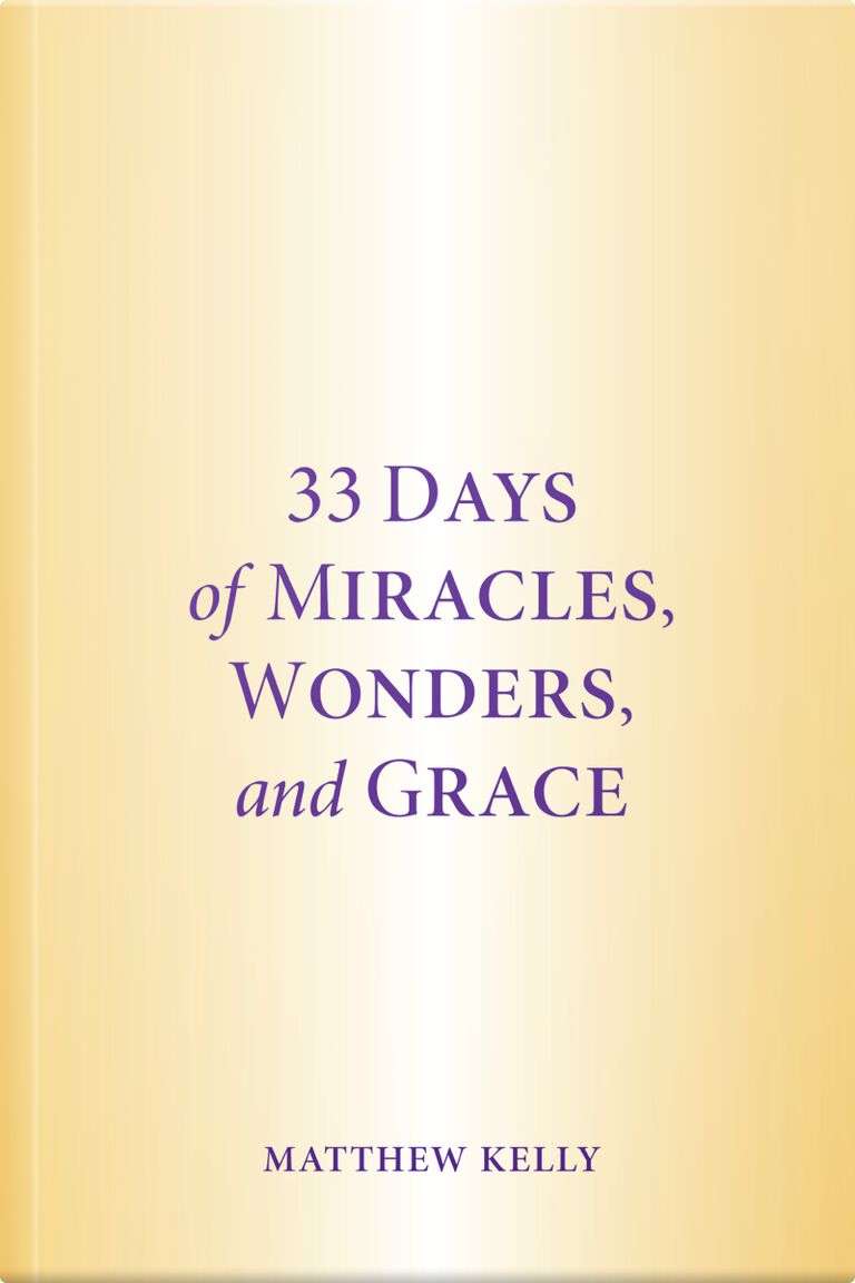 33 Days of Miracles, Wonders, and Grace